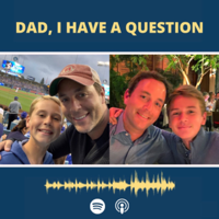 "Dad I have a question" podcast