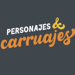 Personajes y Carruajes