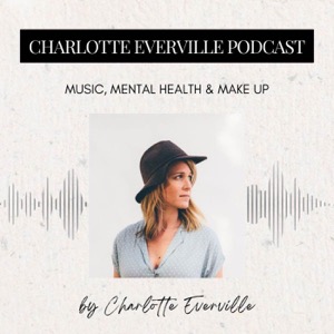 Charlotte Everville Podcast