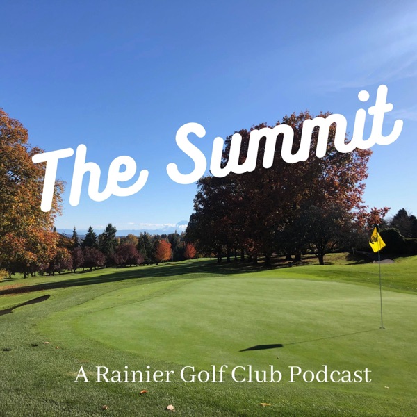 The Summit: A Rainier Golf Club Podcast Artwork