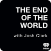 The End Of The World with Josh Clark - iHeartPodcasts