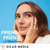 Friend of a Friend - Dear Media