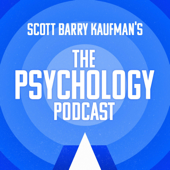 The Psychology Podcast - Stitcher & Scott Barry Kaufman