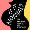 Is It Normal? The Pregnancy Podcast With Jessie Ware - Jessie Ware