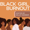 Black Girl Burnout - Kelley Bonner
