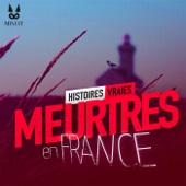 Meurtres en France • Histoires Vraies - Studio Minuit