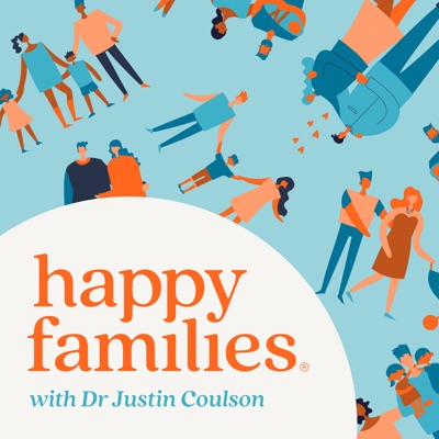 Dr Justin Coulson's Happy Families:Dr Justin Coulson
