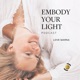 Embody Your Light