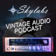 Skylabs Vintage Audio Podcast