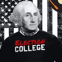 Election College | Presidential Election History podcast