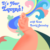 It’s Your Lymph! - Lisa Levitt Gainsley