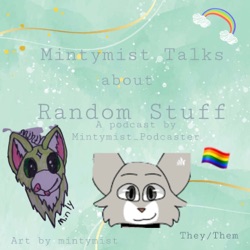 Mintymist Talks!🌈