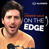 On the Edge with Andrew Gold - Andrew Gold & Glassbox Media