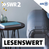 SWR2 lesenswert - Literatur - SWR