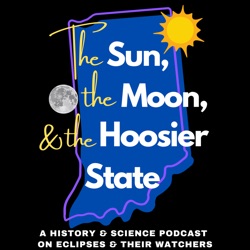 The Sun, The Moon, & The Hoosier State - Podcast Intro