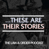 ...These Are Their Stories: The Law & Order Podcast - Partners in Crime Media