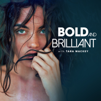 Bold and Brilliant podcast