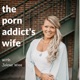The Porn Addict's Wife