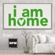 I Am Home podcast