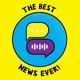 Best News Ever Podcast