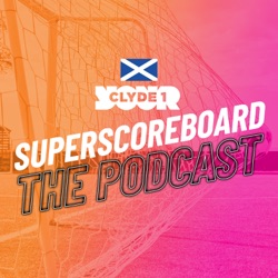 Friday 10th March Clyde 1 Superscoreboard
