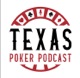 Texas Poker Podcast