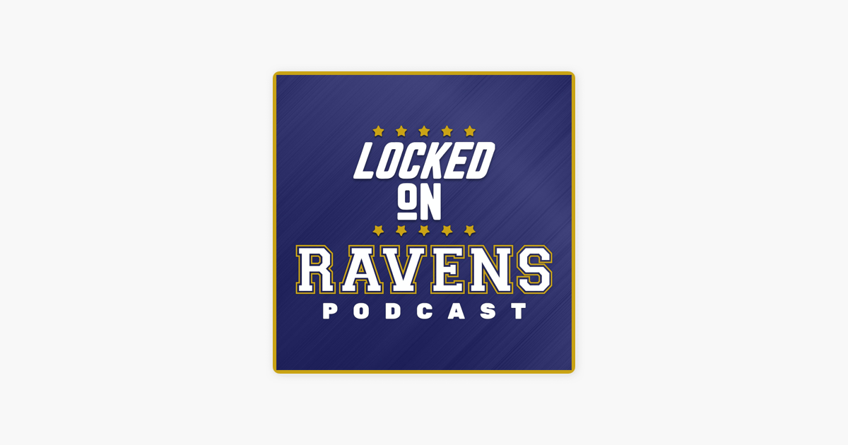 ‎Locked On Ravens - Daily Podcast On The Baltimore Ravens: Are the ...