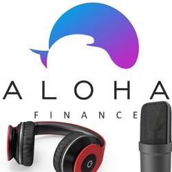 Aloha Finance Podcast