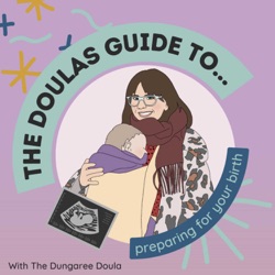 S2 EP18: Doulas - what do we actually do and why might you want to hire one?