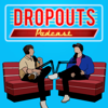 Dropouts - Dropouts
