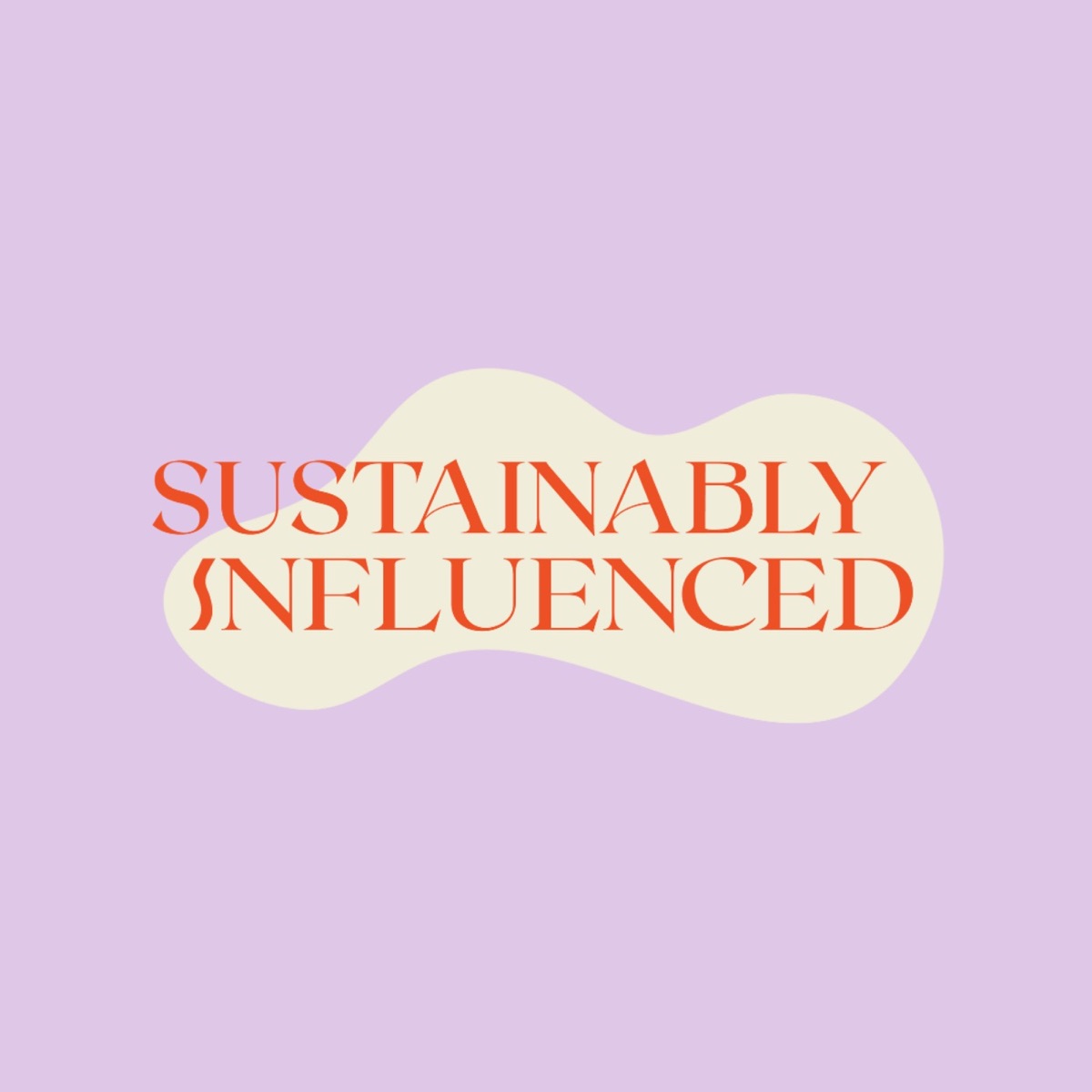 Sustainably Influenced – Podcast – Podtail