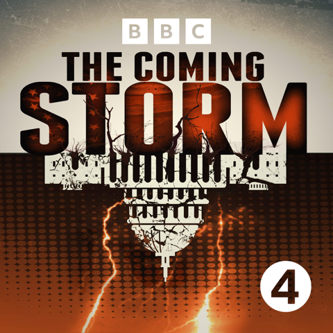 EUROPESE OMROEP | PODCAST | The Coming Storm - BBC Radio 4
