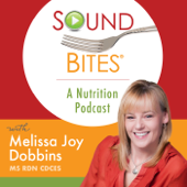 Sound Bites A Nutrition Podcast - Melissa Joy Dobbins, MS, RD, CDE