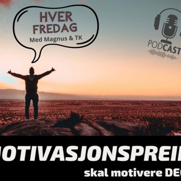 Motivasjonspreik, podcasten som skal motivere deg