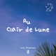 Au Clair de Lune