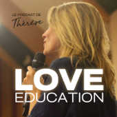 LOVE education - Thérèse Hargot