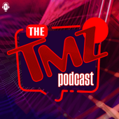The TMZ Podcast - TMZ