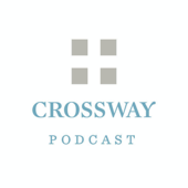 The Crossway Podcast - Crossway