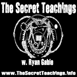 The Secret Teachings with Ryan Gable