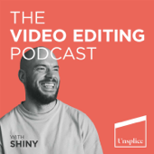 The Video Editing Podcast - Unsplice