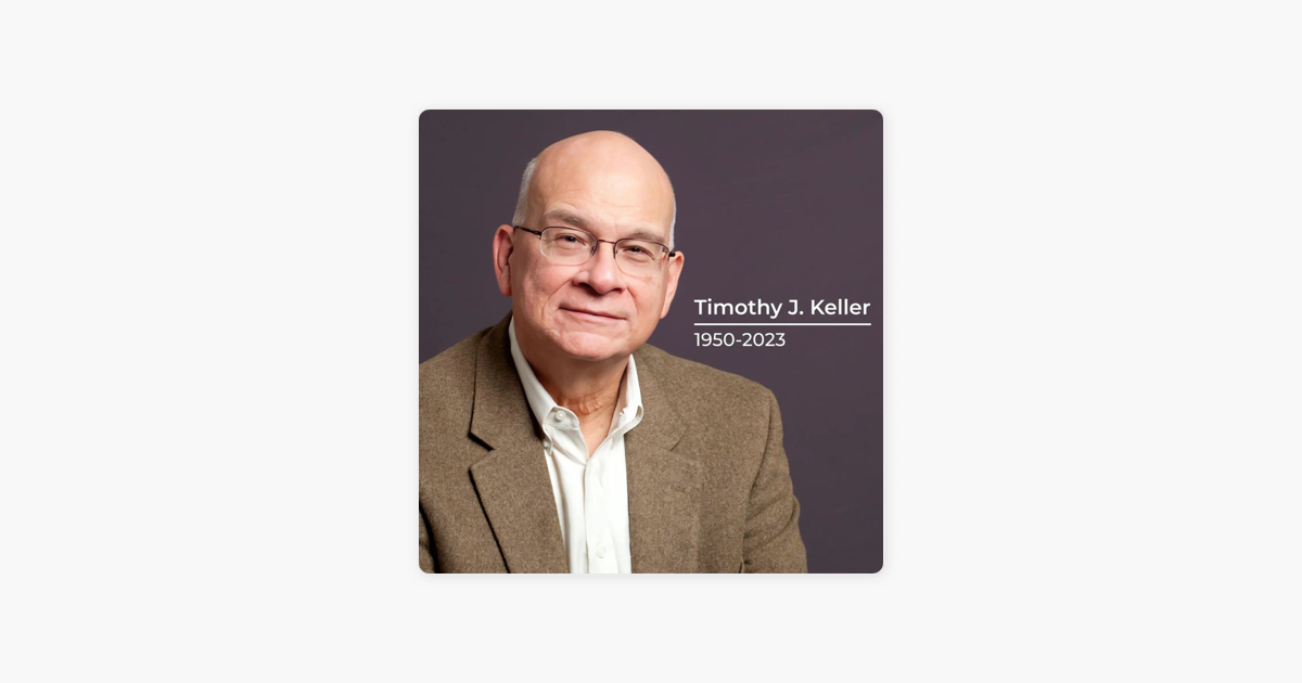 ‎Timothy Keller Sermons Podcast by Gospel in Life: Tim Keller is with ...