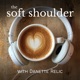 The Soft Shoulder Podcast