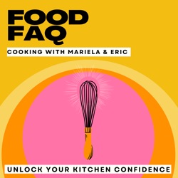 Food FAQ - Recipes for the Home Cook (The food podcast with a sense of humor)