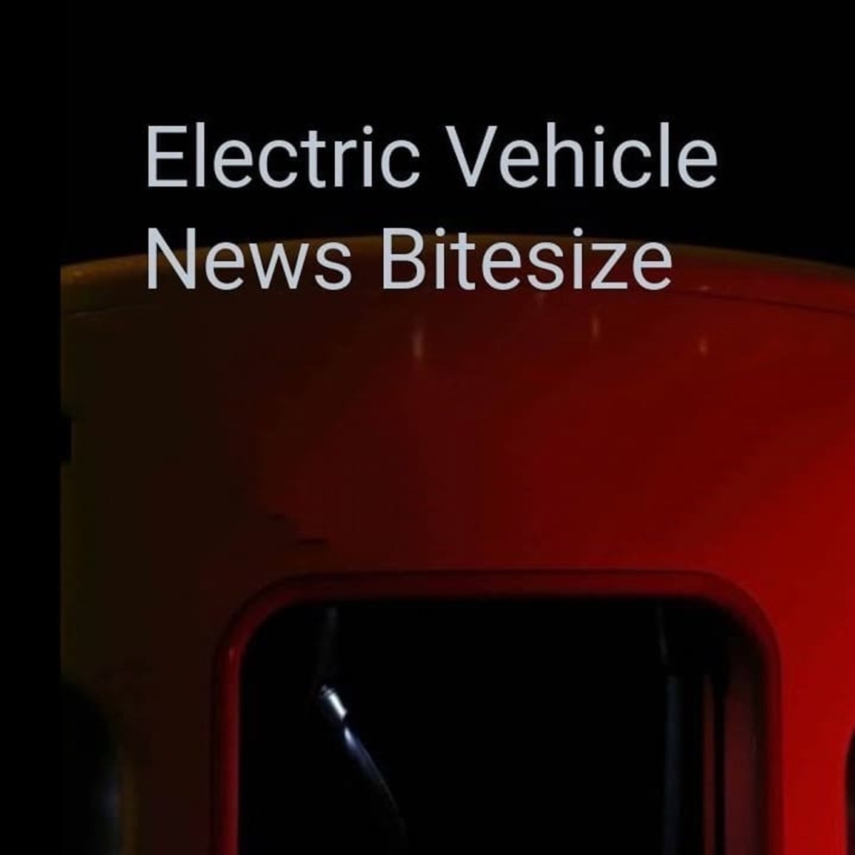 Electric Vehicle News Bitesize Podcast Podtail
