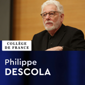 Anthropologie de la nature - Philippe Descola - Collège de France