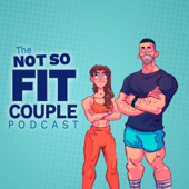 The Not So Fit Couple Podcast - Ben Haldon & Lucy Davis