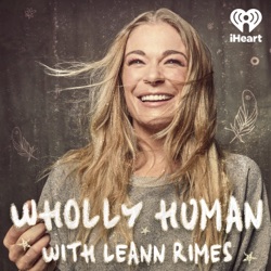Wholly Human with LeAnn Rimes: Mel Robbins Part 1