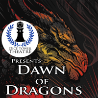Dice Tower Theatre presents: Dawn of Dragons - an Audio Adventure podcast