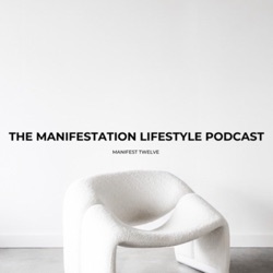 The Manifestation Lifestyle Podcast