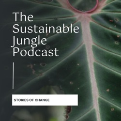 The Sustainable Jungle Podcast